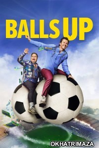 Balls Up (2026) ORG Hollywood Hindi Dubbed Movie