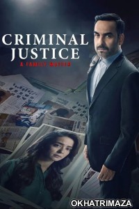 Criminal Justice A Family Matter (2025) Season 1 EP08 Hindi Web Series