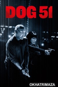 Dog 51 (2025) ORG Hollywood Hindi Dubbed Movie