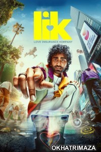LIK Love Insurance Kompany (2026) ORG South Inidan Hindi Dubbed Movie