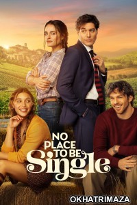 No Place To Be Single (2026) ORG Hollywood Hindi Dubbed Movie