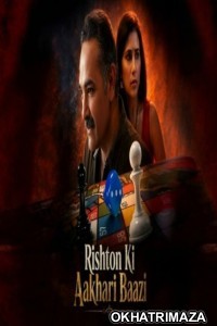 Rishton Ki Aakhari Baazi (2026) Season 1 Hindi Web Series
