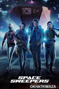 Space Sweepers (2021) ORG Hollywood Hindi Dubbed Movie
