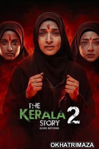 The Kerala Story 2 Goes Beyond (2026) Bollywood Hindi Movie
