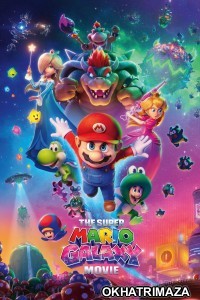 The Super Mario Galaxy Movie (2026) Hollywood Hindi Dubbed Movie